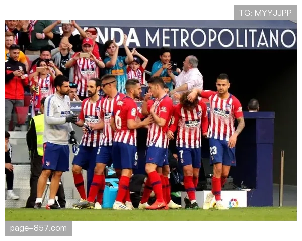 博德闪耀反击效率制胜 两度击穿马竞防线展现战术执行力